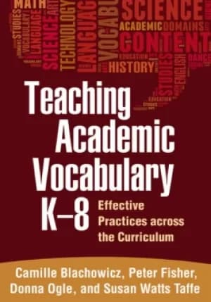 Teaching Academic Vocabulary K-8Effective Practices across the Curriculum
