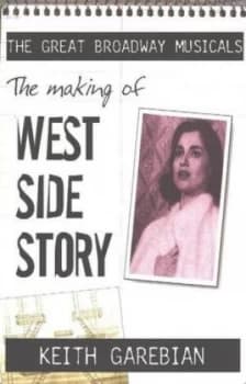 The Making of West Side Story by Keith Garebian Paperback