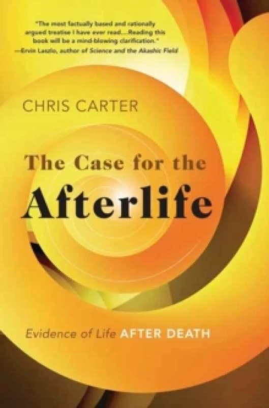 The Case for the Afterlife. Paperback. By Chris Carter Books