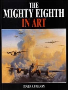 The Mighty Eighth in Art by Roger a Freeman Paperback