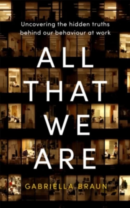 All That We Are. Paperback. By Gabriella Braun Books