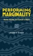 performing marginality humor gender and cultural critique