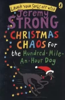 Christmas chaos for the hundred-mile-an-hour dog - Jeremy Strong - Paperback - Used