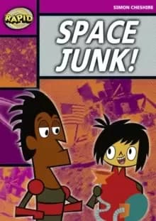 Rapid Reading: Space Junk! (Stage 3, Level 3A)