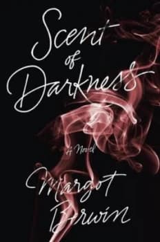 Scent of Darkness by Margot Berwin Hardback