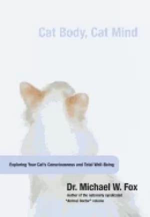 cat body cat mind exploring your cats consciousness and total well being