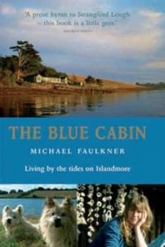 The Blue Cabin by Michael Faulkner Book