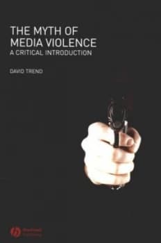 The Myth of Media Violence by David Trend Book
