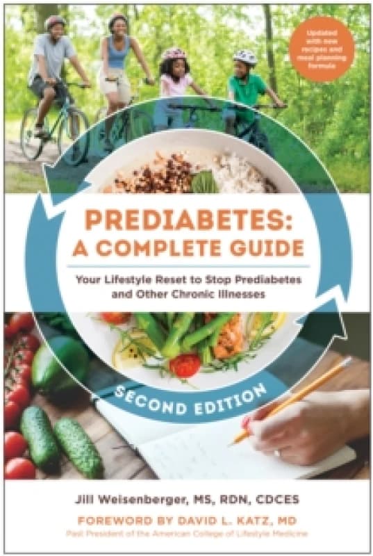Prediabetes: A Complete Guide, Second Edition : Your Lifestyle Reset to Stop Prediabetes and Other Chronic Illnesses Paperback / softback