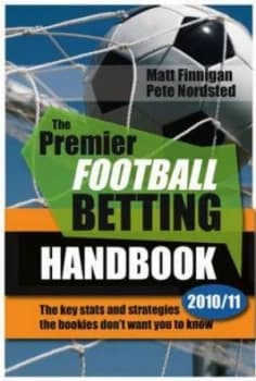 The Premier Football Betting Handbook 2010/11 by Pete Nordsted Paperback