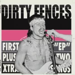 The First EP Plus by Dirty Fences Vinyl Album