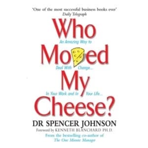 Who Moved My Cheese by Spencer Johnson (Hardback, 2002)