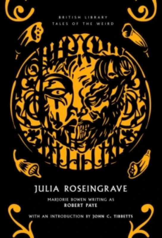 Julia Roseingrave. Paperback. By Marjorie Bowen Books