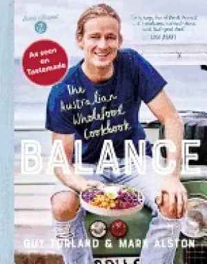 balance the australian wholefood cookbook