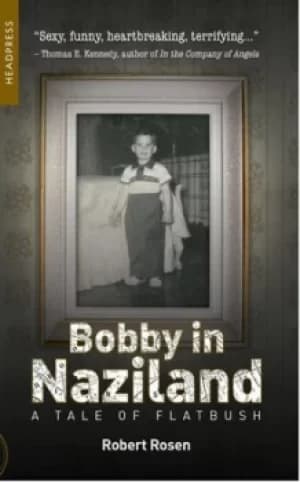 Bobby in Naziland by Robert Rosen