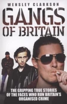 Gangs of Britain by Wensley Clarkson Paperback