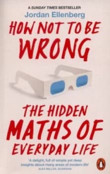 How Not to Be Wrong by Jordan Ellenberg Paperback