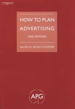 How to Plan Advertising by Alan Cooper Book