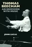 thomas beecham an obsession with music