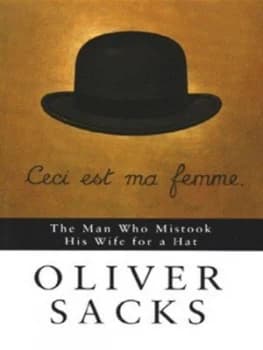 The Man Who Mistook His Wife for a Hat by Oliver Sacks Paperback