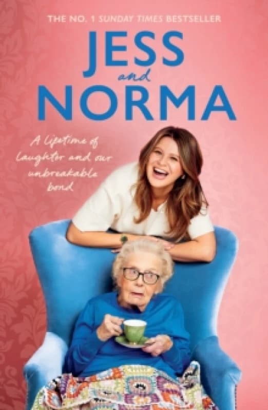Jess and Norma : A lifetime of laughter and our unbreakable bond Hardback