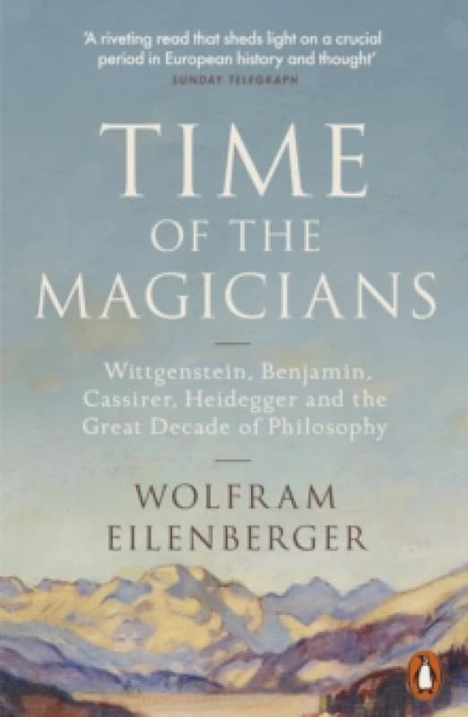 Time of the Magicians. Paperback. By Wolfram Eilenberger Books