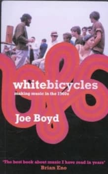 White Bicycles by Joe Boyd Paperback