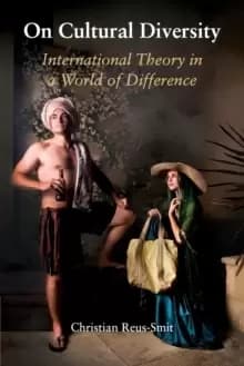 On Cultural Diversity : International Theory in a World of Difference