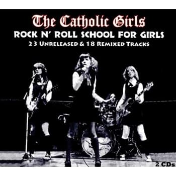 Catholic Girls - Rock N' Roll School for Girls CD