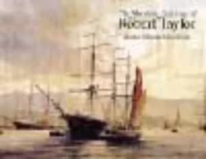 The maritime paintings of Robert Taylor by Charles Walker
