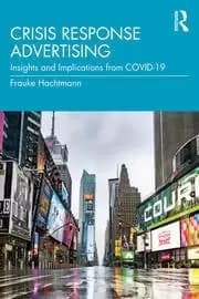 Crisis Response Advertising Insights and Implications from COVID-19