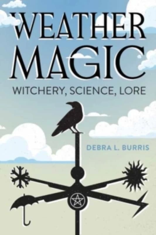 Weather Magic. Paperback. By Debra L Burris Books