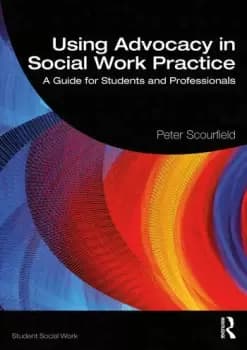 Using Advocacy in Social Work PracticeA Guide for Students and Professionals