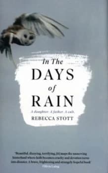 In the Days of Rain by Rebecca Stott Hardback