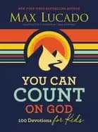 you can count on god 100 devotions for kids