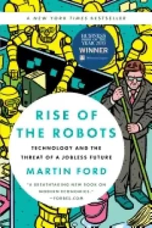 rise of the robots technology and the threat of a jobless future