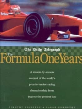 The Formula One Years by Timothy Collings and Sarah Edworthy and Daily Telegraph Hardback