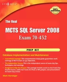The real MCTS SQL Server 2008 exam 70-432 prep kit by