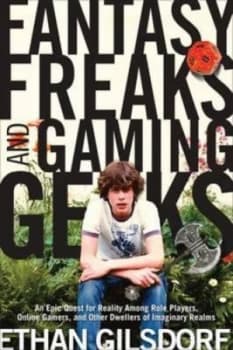 Fantasy Freaks and Gaming Geeks by Ethan Gilsdorf Paperback