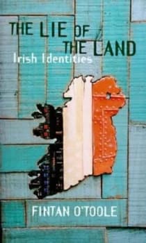 The Lie of the Land by Fintan Otoole Paperback