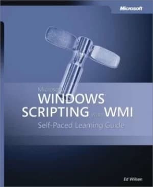 Microsoft Windows scripting with WMI by Ed Wilson