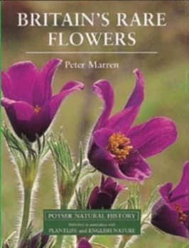 Britains Rare Flowers by Peter Marren and Plantlife and English Nature Book