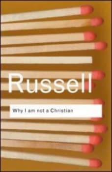 Why I Am Not a Christian by Bertrand Russell Paperback