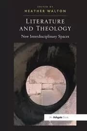 Literature and Theology New Interdisciplinary Spaces