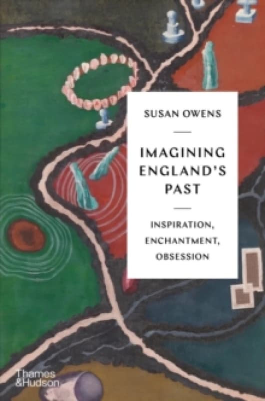 Imagining England's Past. Hardback. By Susan Owens Books