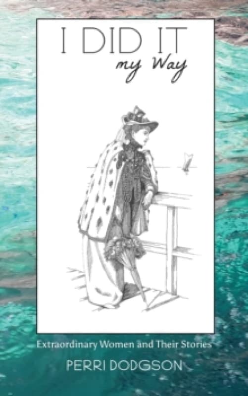 I Did It My Way. Paperback. By Perri Dodgson Books