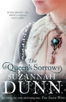 The Queens Sorrow by Suzannah Dunn Paperback
