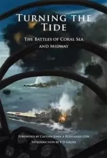 Turning the Tide : The Battles of Coral Sea and Midway