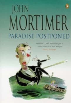 Paradise Postponed. by John Mortimer Paperback