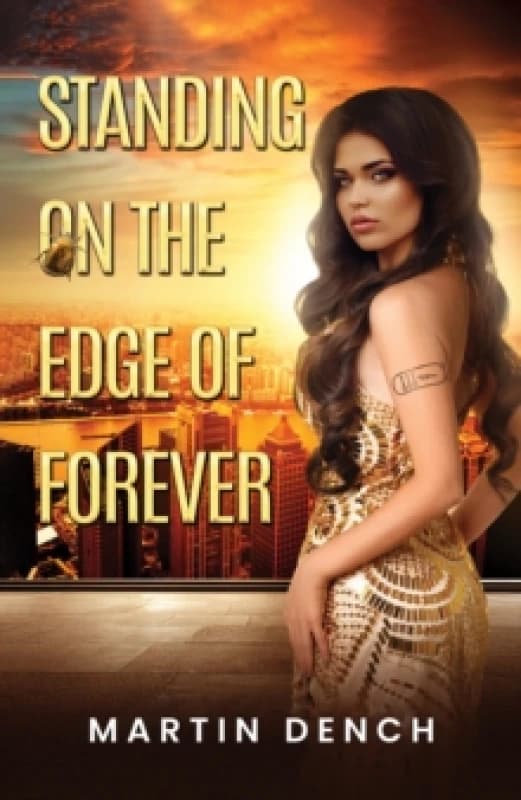 Standing on the Edge of Forever. Paperback. By Martin Dench Books